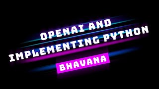 OpenAI and Implementing Python into API