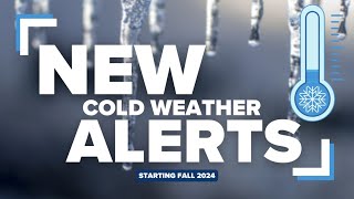 Cold weather alerts are changing. Here's what you need to know