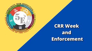 CRR Week and Enforcement