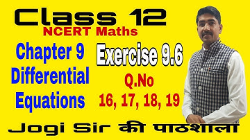 Class 12/ Exercise 9.6 /Q.No 16, 17, 18, 19 /Chapter 9/Differential Equations /NCERT/CBSE/BSEH