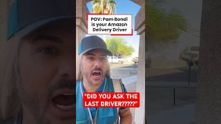 POV: Pam Bondi is your Amazon Delivery Driver 📦 🚚
