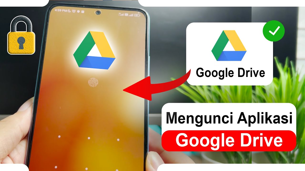 Cara Mengunci Aplikasi Google Drive Agar Tidak Bisa Dibuka Oleh Orang ...