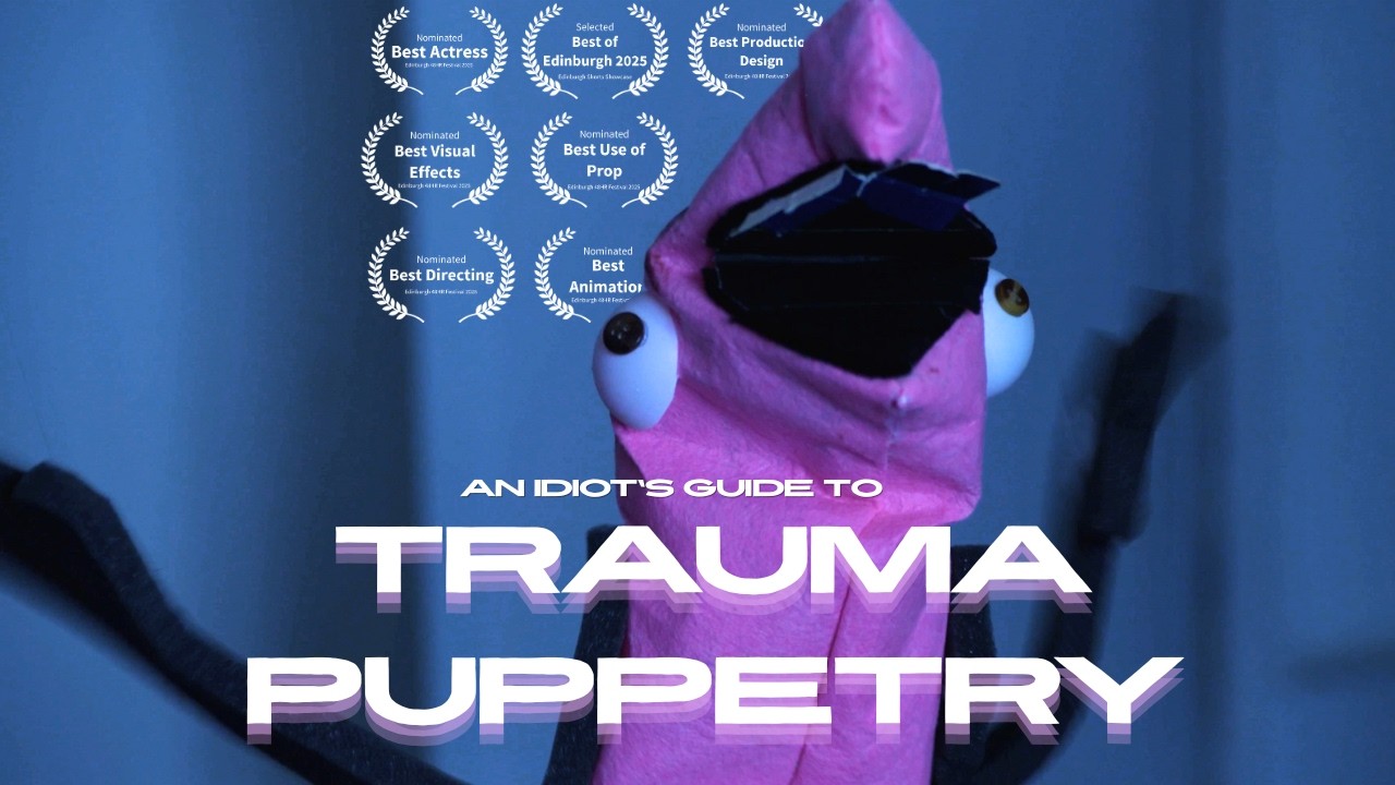 An Idiot's Guide to Trauma Puppetry | 48 Hour Film Edinburgh 2025