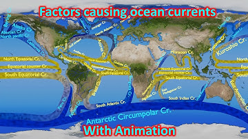 Factors causing ocean water currents detailed explanation with Animation for UPSC