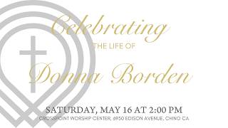 05/16/26 Celebrating The Life of Donna Borden