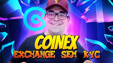 CoinEx Exchange sem KYC - CoinEx Exchange - Corretora Coinex
