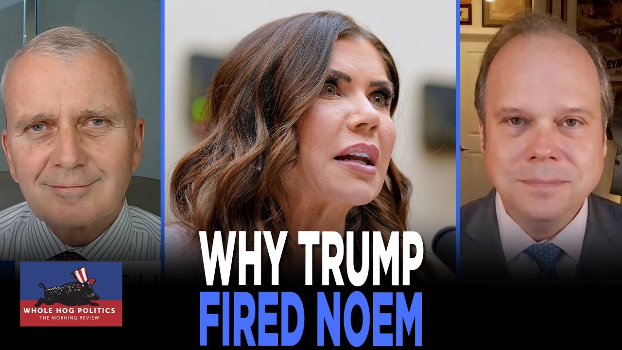 With Kristi Noem Now FIRED From DHS, What Happens Next? | WHOLE HOG POLITICS