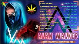 Alan Walker Chill Reggae 2022 - Alan Walker Best Reggae Remix English Songs Most Played 2022