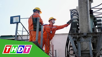 Đồng Tháp: Đảm bảo cung cấp điện trong dịp Tết Nguyên Đán 2022 | THDT