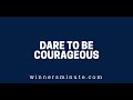 Dare to Be Courageous | The Winner's Minute With Mac Hammond