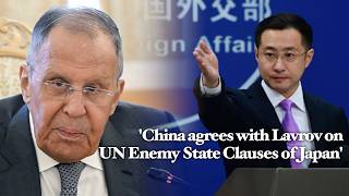China backs Russia's call to uphold UN Enemy State Clauses, warns against Japanese remilitarization