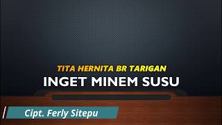 [KARAOKE] Tita Hernita Br Tarigan - Inget Minem Susu || Karaoke Lagu Karo
