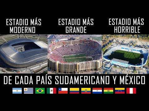 EL ESTADIO MÁS MODERNO, MÁS GRANDE Y MÁS HORRIBLE DE CADA PAÍS SUDAMERICANO Y MÉXICO