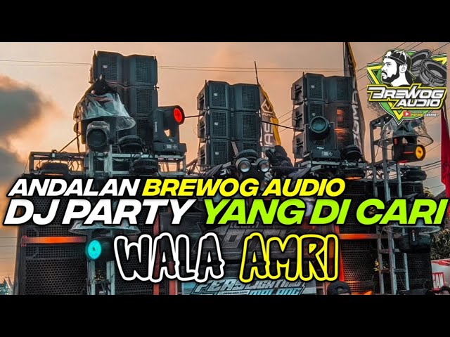 DJ PARTY WALA AMRI BASS NGANTEM TERBARU || ANDALAN BREWOG AUDIO BY HKS PROJECT class=