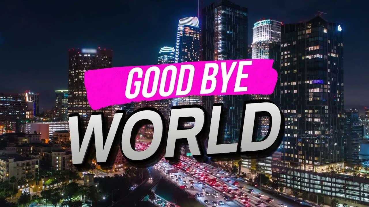 Good Bye World - Sunday Morning Service