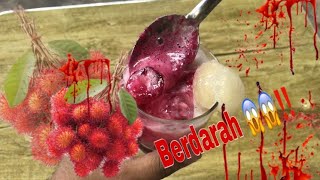 Jus rambutan berdarah 😱😱‼️‼️