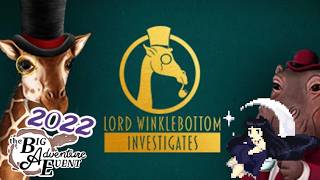 Lord Winklebottom Investigates (Demo) | The Big Adventure Event #theBAE