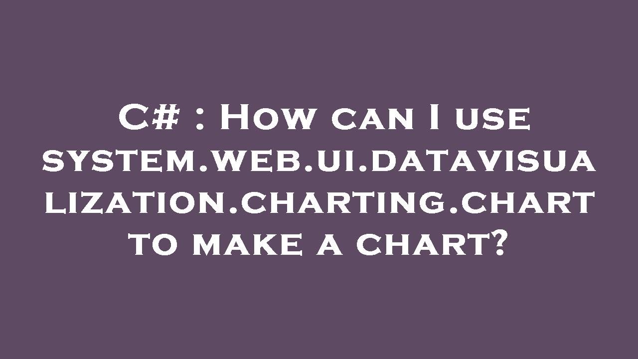 System Web Ui Datavisualization Charting