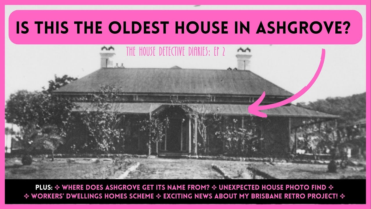 Ep 2: Ashgrove history, incl the oldest house, Workers’ Dwellings and the Brisbane Retro Project!