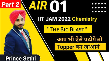 AIR 1 IIT JAM  Chem 2021 Topper Interview | IIT JAM Prince Sethi Interview | Realistic Gyan | Part 2