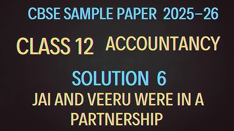 Solution 6 of Cbse sample Paper 2025-26 | Accountancy Class 12 @sethsaccountancytricks 
