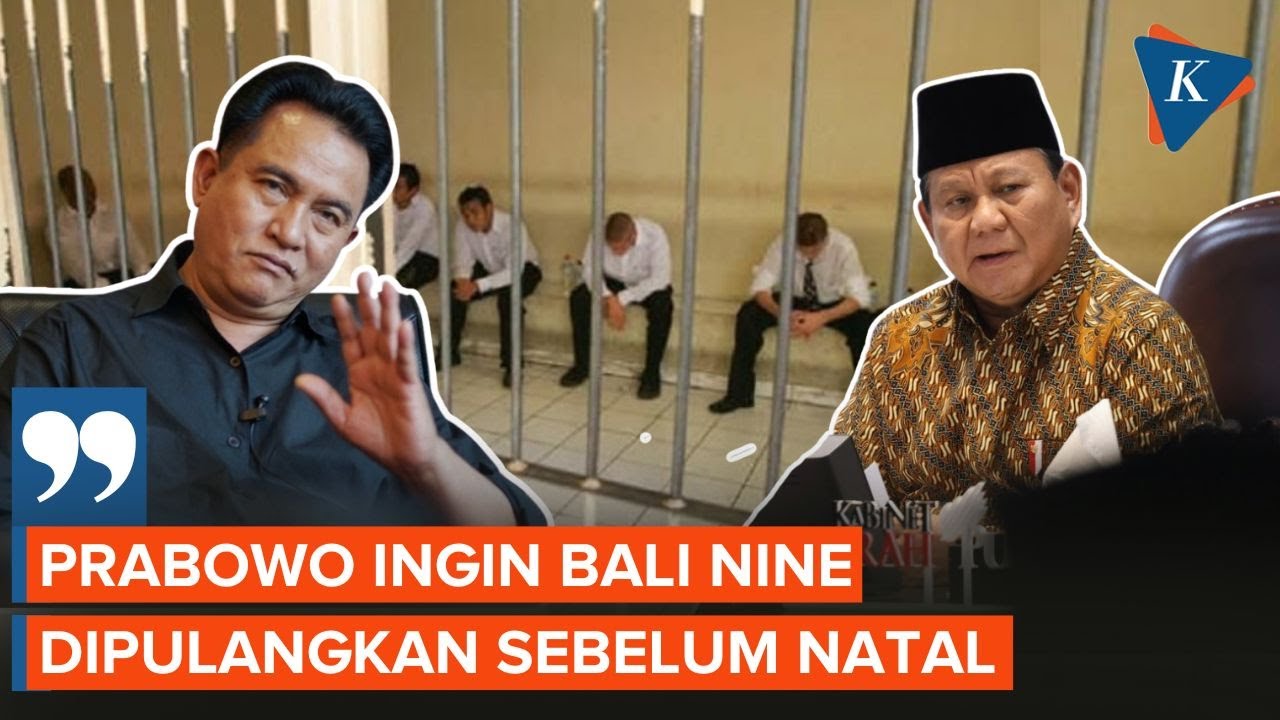 Yusril Sebut Prabowo Ingin Anggota Bali Nine Dipulangkan Sebelum Natal