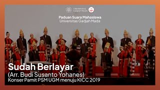 PSM UGM - Sudah Berlayar | Konser Pamit PSM UGM menuju KICC 2019