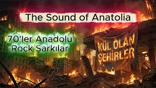 Kül Olan Şehirler The Sound Of Anatolia 70S Psychedelic Anatolian Rock