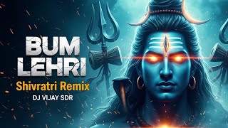 Bum Lehri || Edm Remix || Shivratri Special Song || DJ VIJAY SDR 