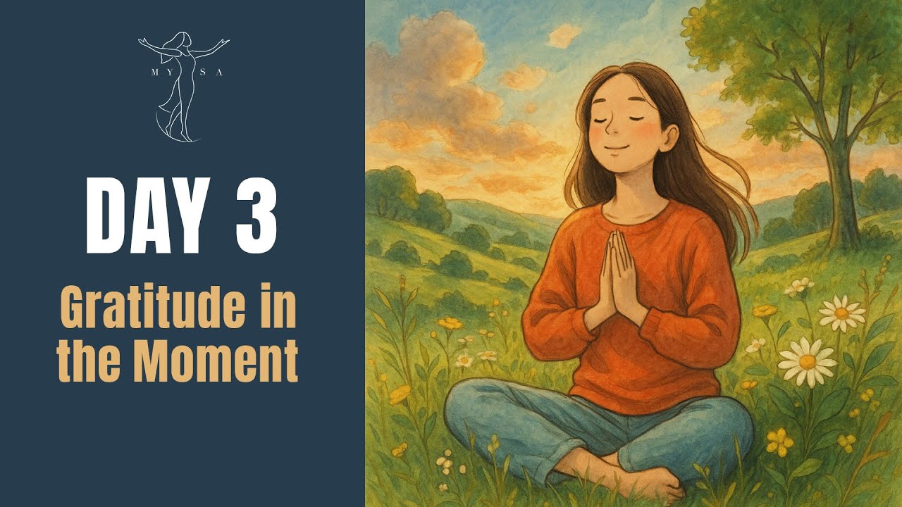 💛 Gratitude in the Moment | Day 3 of 30 | Guided Meditation to Cultivate Thankfulness