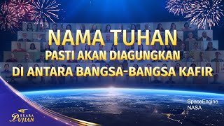Lagu Rohani | Nama Tuhan Pasti akan Diagungkan di antara Bangsa-Bangsa Kafir | Lagu Paduan Suara Gereja | Suara Pujian 2026
