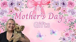 MOTHER'S DAY GIFTS/EASY MOTHER'S DAY CRAFTS/DOLLAR TREE DIYS