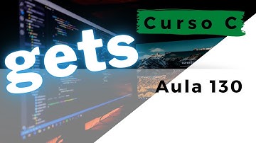 Curso de Programação C | Como ler uma String com a função gets()? | aula 130