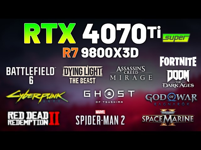 RTX 4070 Ti SUPER + RYZEN 7 9800X3D - Test in 10+ Games - YouTube