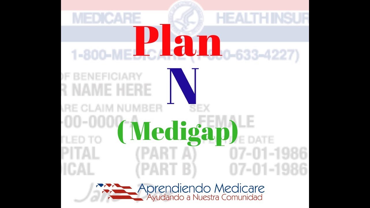 Medigap Plan N │Cómo funciona Medicare en Estados Unidos │ Medicare en Español YouTube
