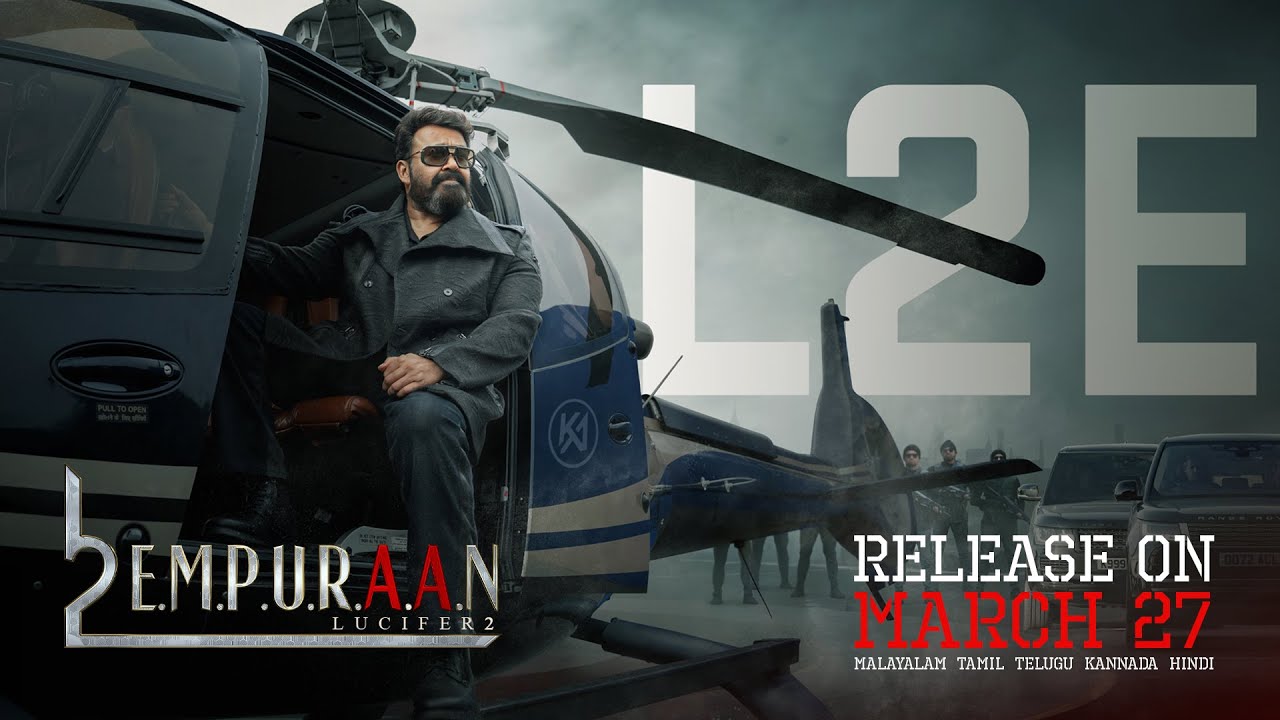 L2E Empuraan on March 27th | Mohanlal | Prithviraj Sukumaran | Gokulam Gopalan | Antony Perumbavoor