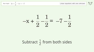 Solve 3x+1/2-4x=-7: Linear Equation Video Solution | Tiger Algebra