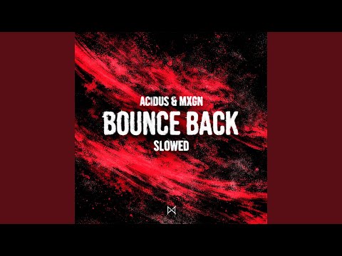 Bounce Back (Slowed)