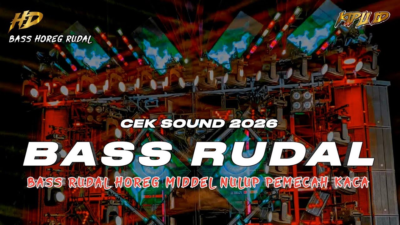DJ CEK SOUND TERBARU 2026 FULL BASS RUDAL HOREG MIDDEL NULUP PEMECAH KACA •KIPLI ID REMIX 