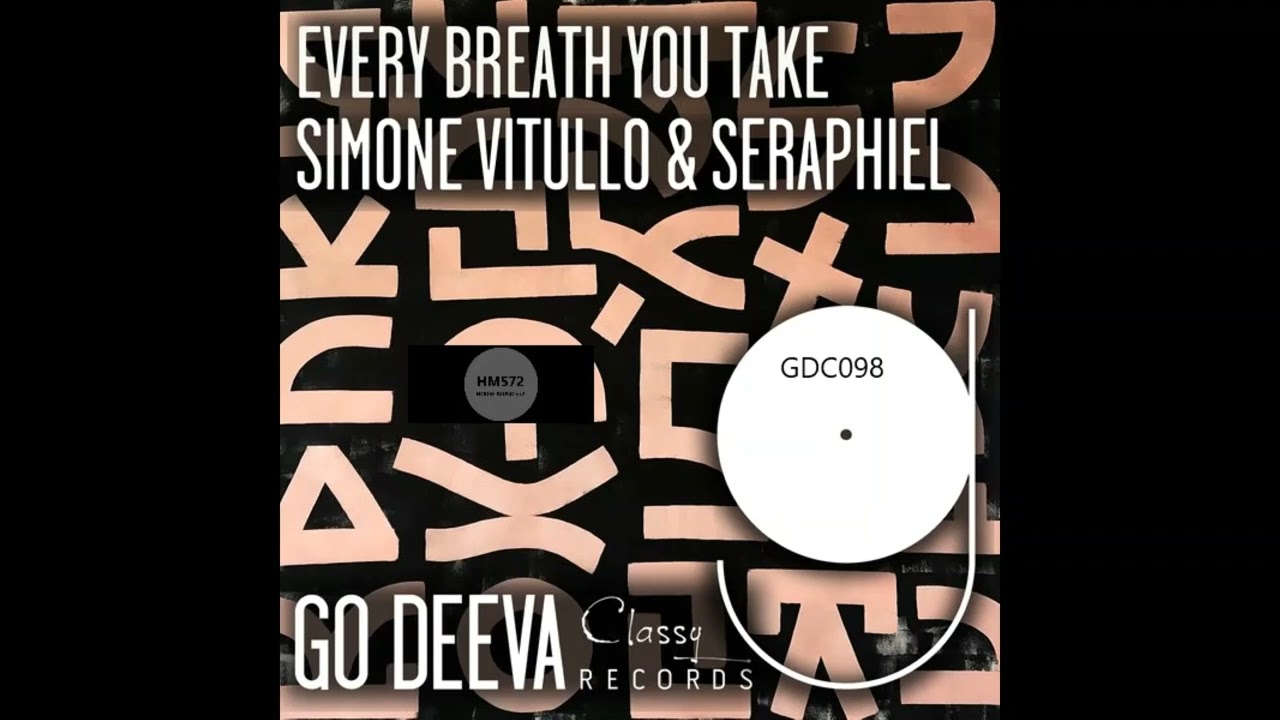 Simone Vitullo, Seraphiel _ Every Breath You Take (Extended Mix)