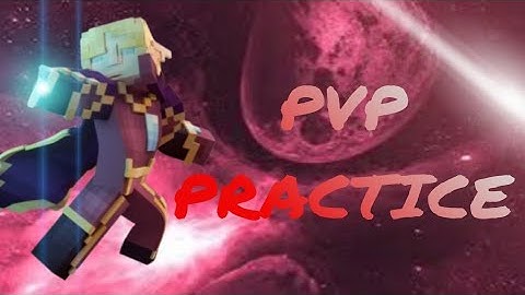 PVP PRACTICE IN ZEQA SERVER 