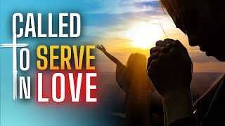 Called to Serve in Love l Worship Song screenshot 4