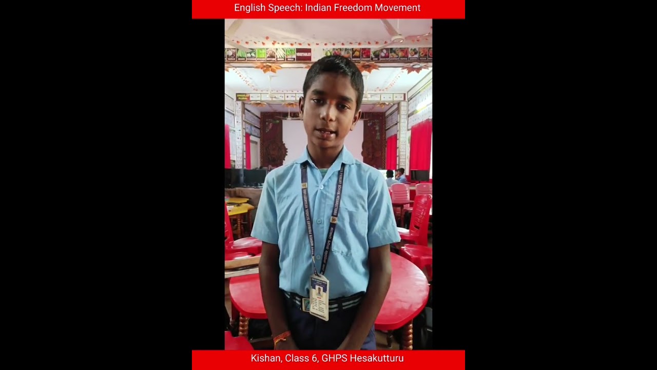 English Speech on 'INDIAN FREEDOM MOVEMENT', by 'Kishan', Class 6, GHPS Hesakutturu
