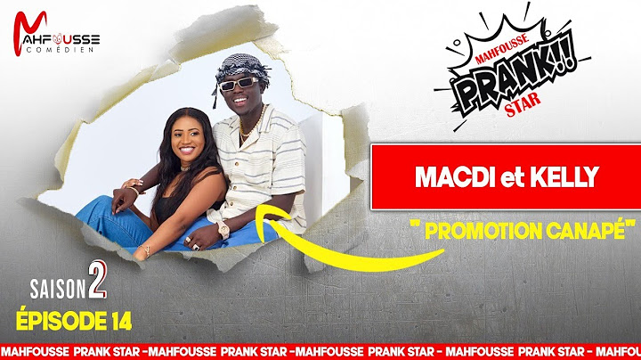 Prank Star Saison 2 épisode 15 Macdi & Kelly ( Guenal sama Keur )