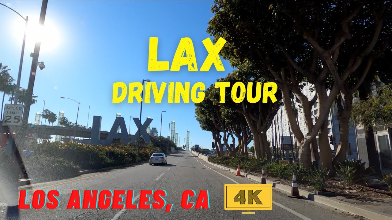 [4K] LAX Driving Tour Los Angeles International Airport California