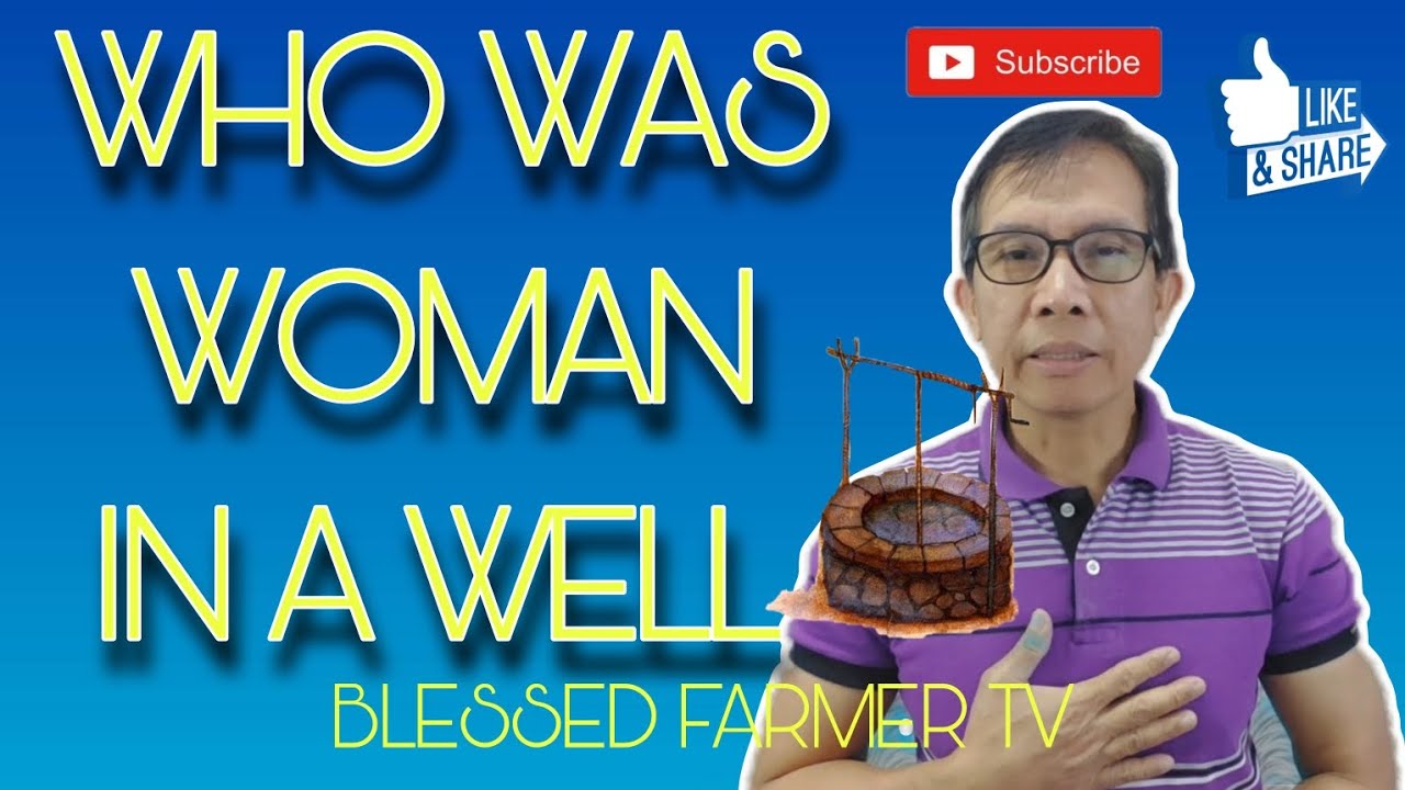 HESUS AT ANG SAMARITANA + HIMALA SA BALON #LIVINGWATER #JABOB'S WELL #BlessedFarmerTv