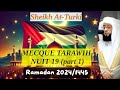 Tarawih 19 ramadan mecque 20241445 1  sheikh atturki  coran fr