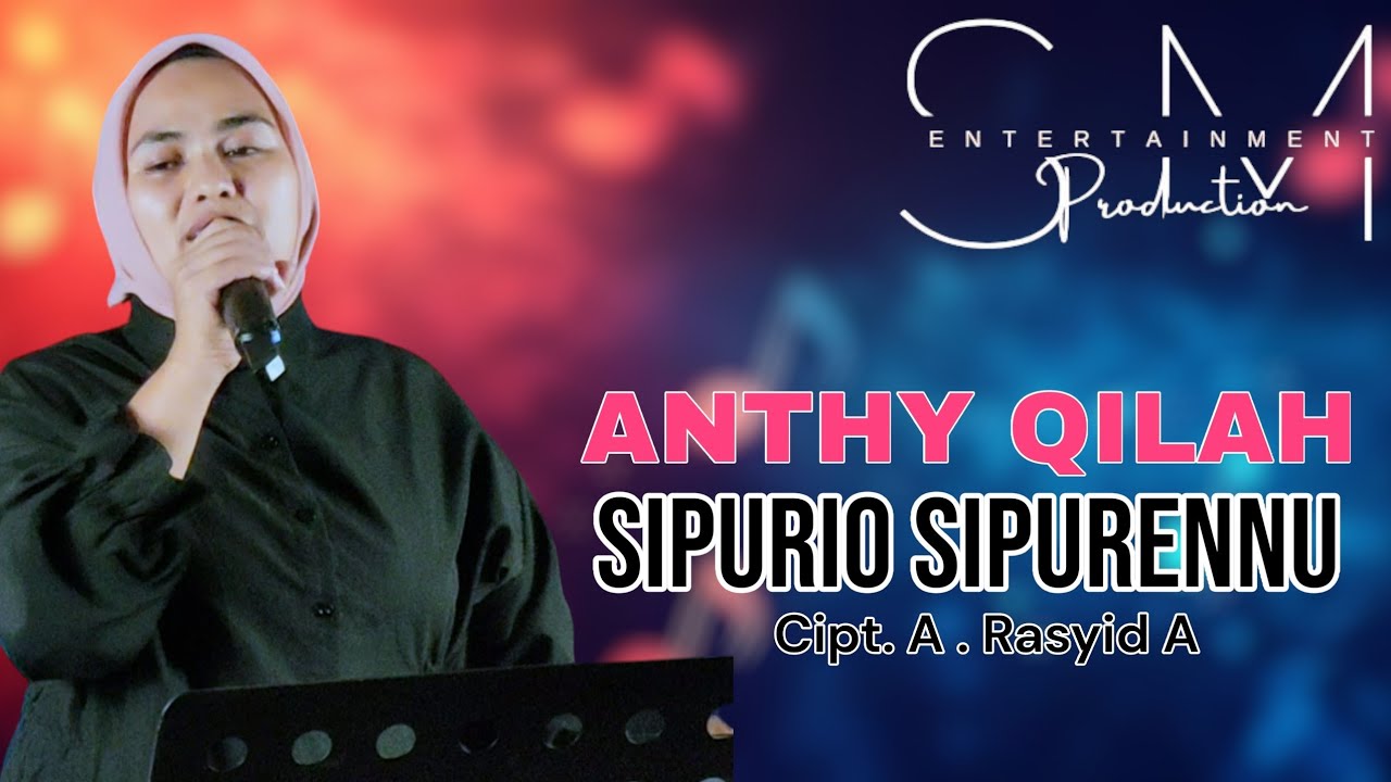 SIPURIO SIPURENNU 🔰 ANTHY QILAH ( LIVE COVER ) CIPT. A. RASYID A