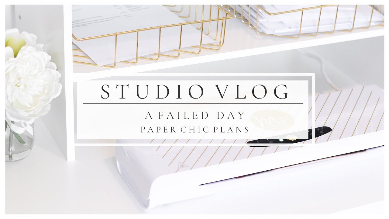 Studio Vlog // A Failed Day // Paper Chic Plans