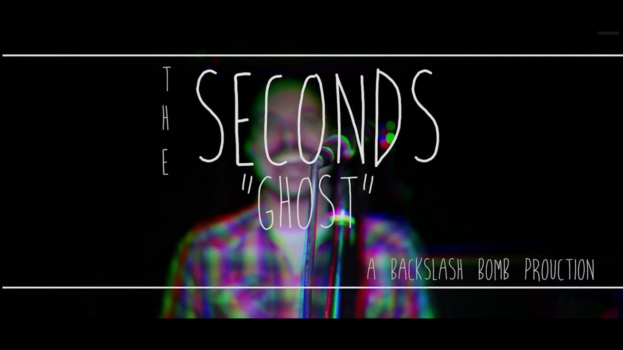 The Seconds - Ghost